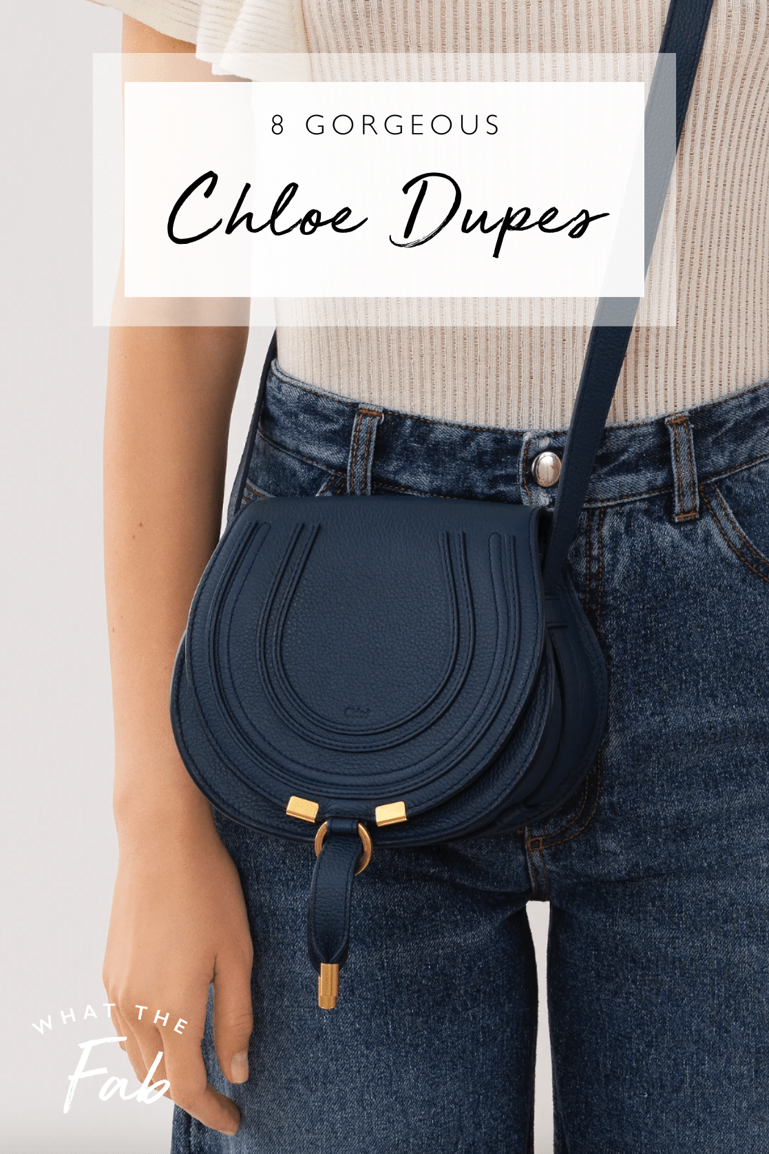 Best Chloe dupes, by fashion blogger What The Fab