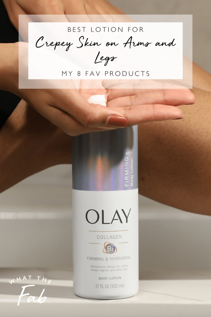 BEST Lotion for Crepey Skin on Arms and Legs