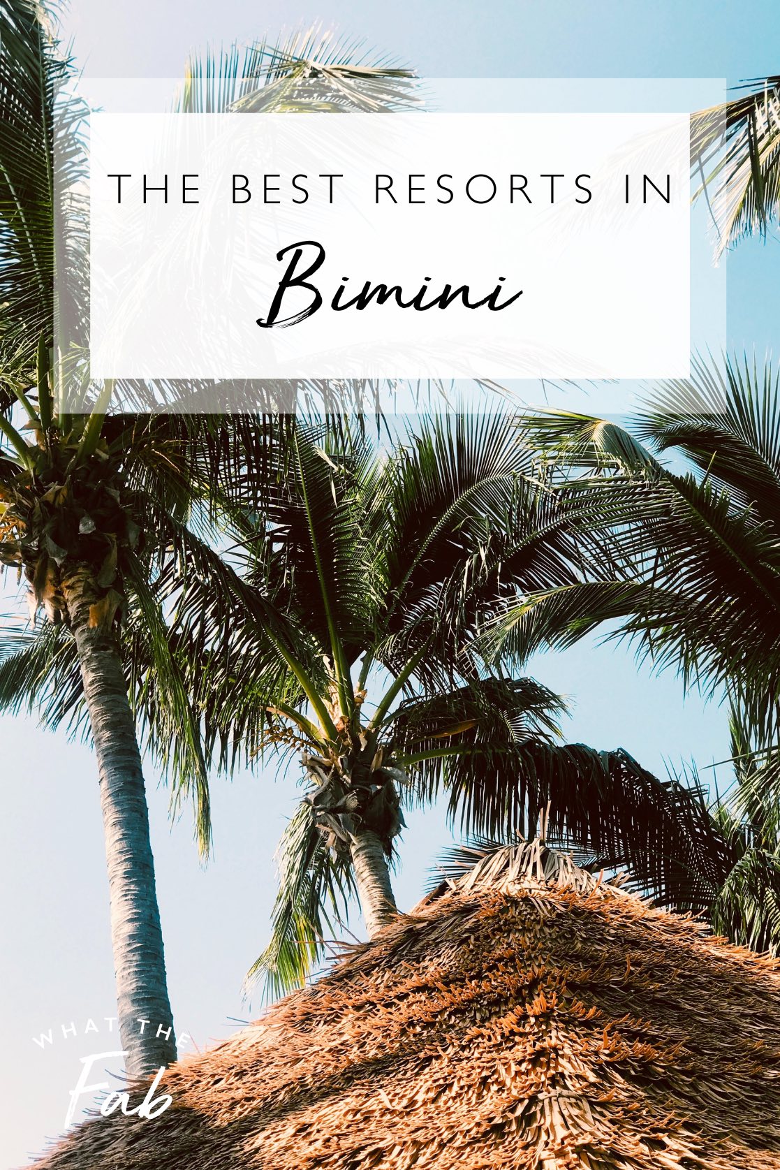 Bimini resorts by travel blogger What The Fab