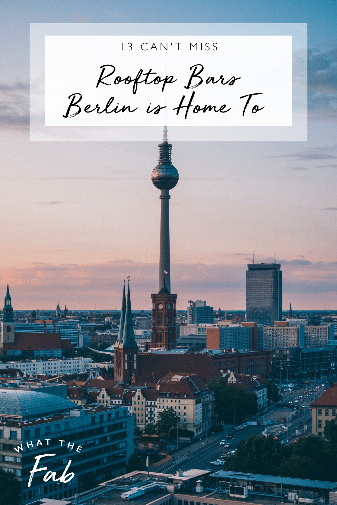Best rooftop bars Berlin is home to, by travel blogger What The Fab