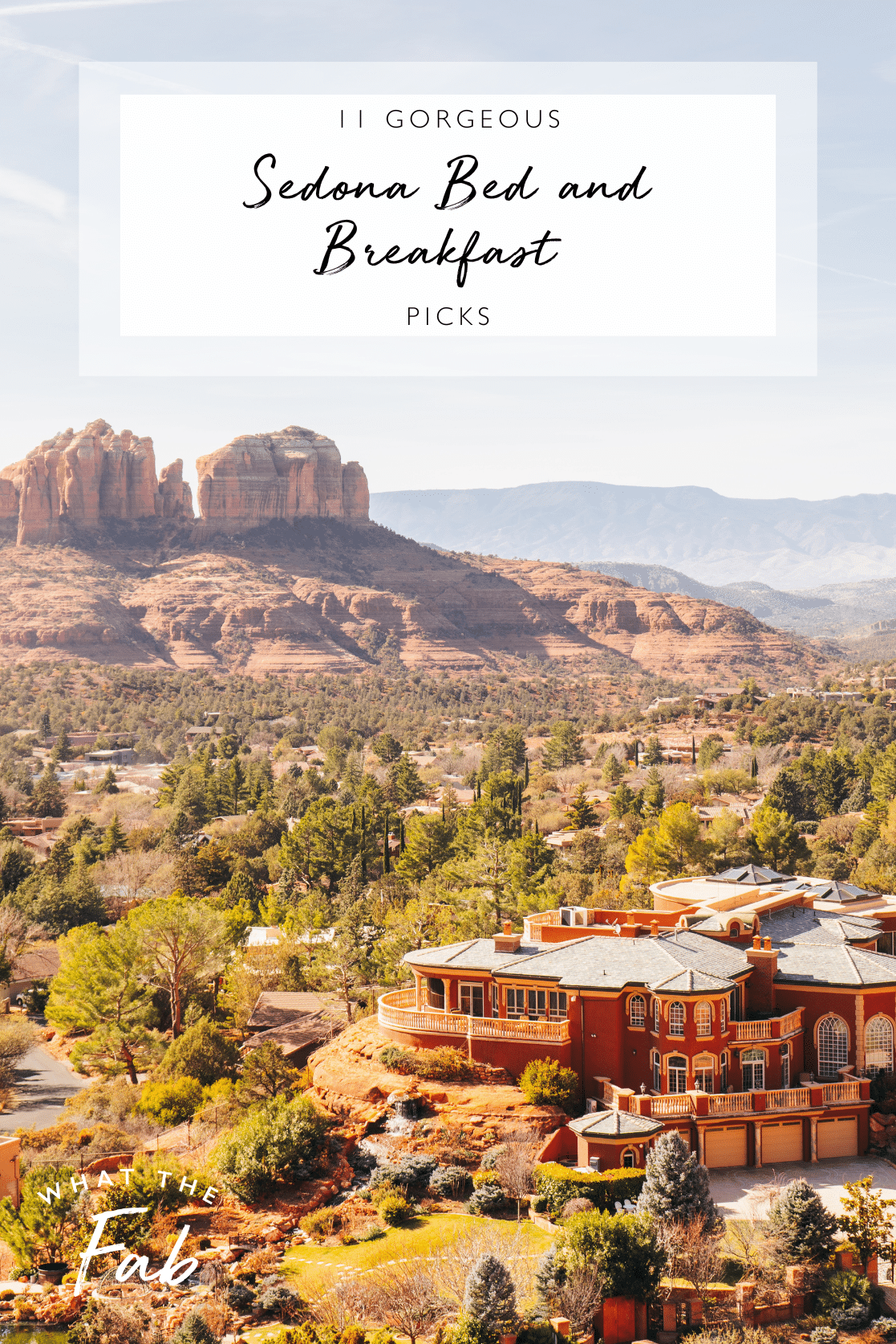 Best Sedona bed and breakfast picks, by travel blogger What The Fab