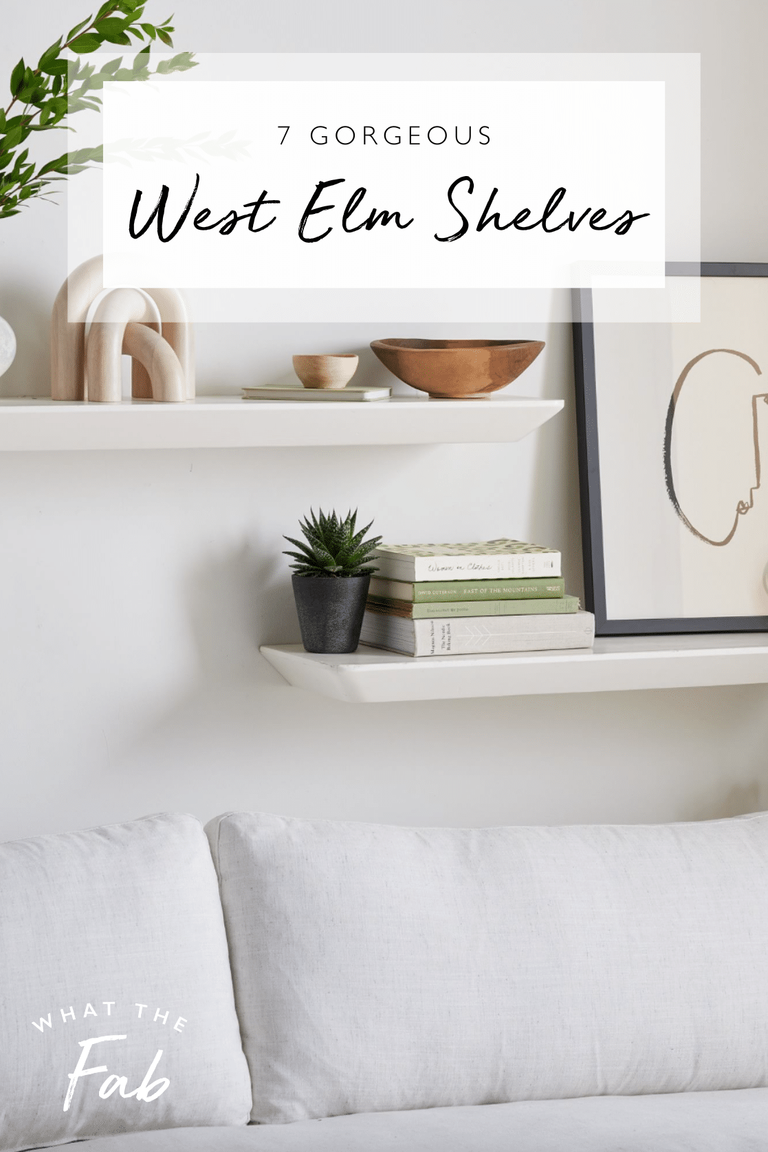 Gorgeous West Elm shelves, by home blogger What The Fab