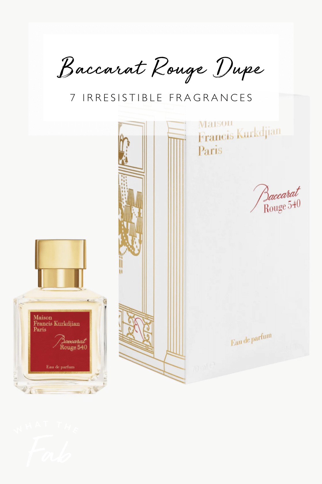 Baccarat Rouge dupe fragrances, by beauty blogger What The Fab