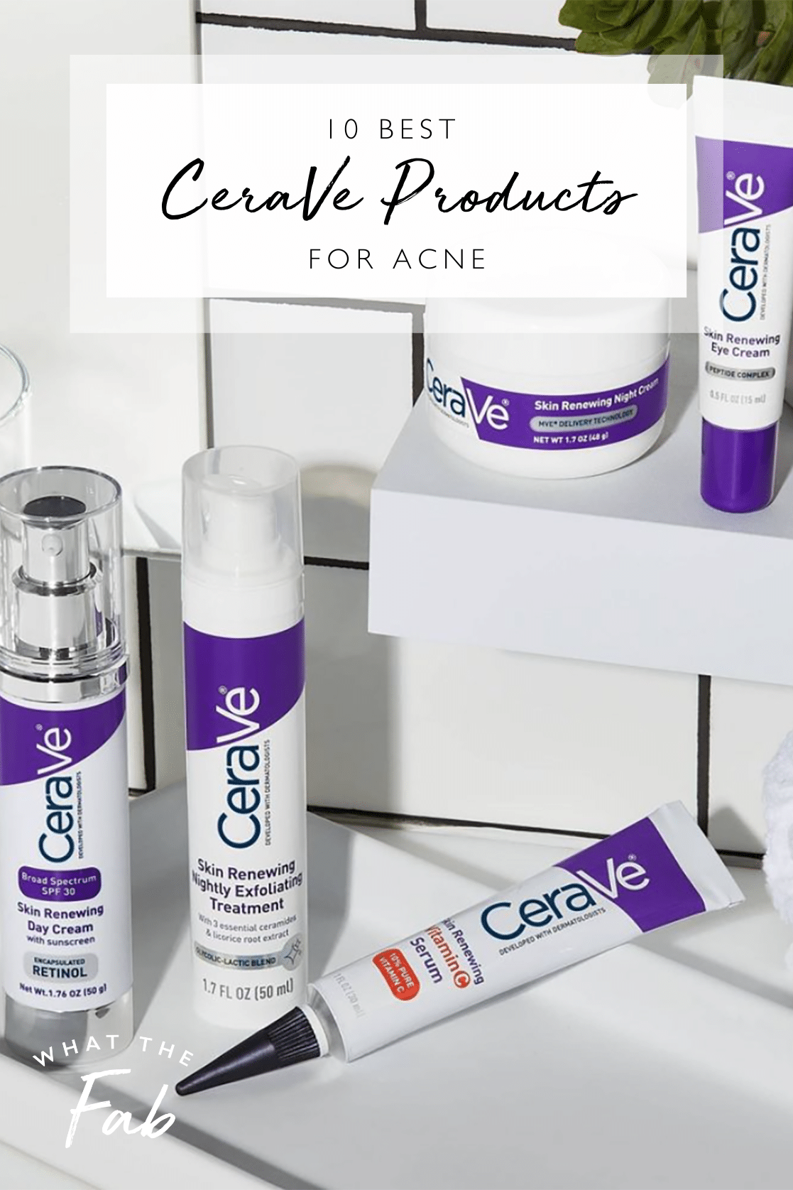 10 BEST CeraVe Products for Acne You Need to Try