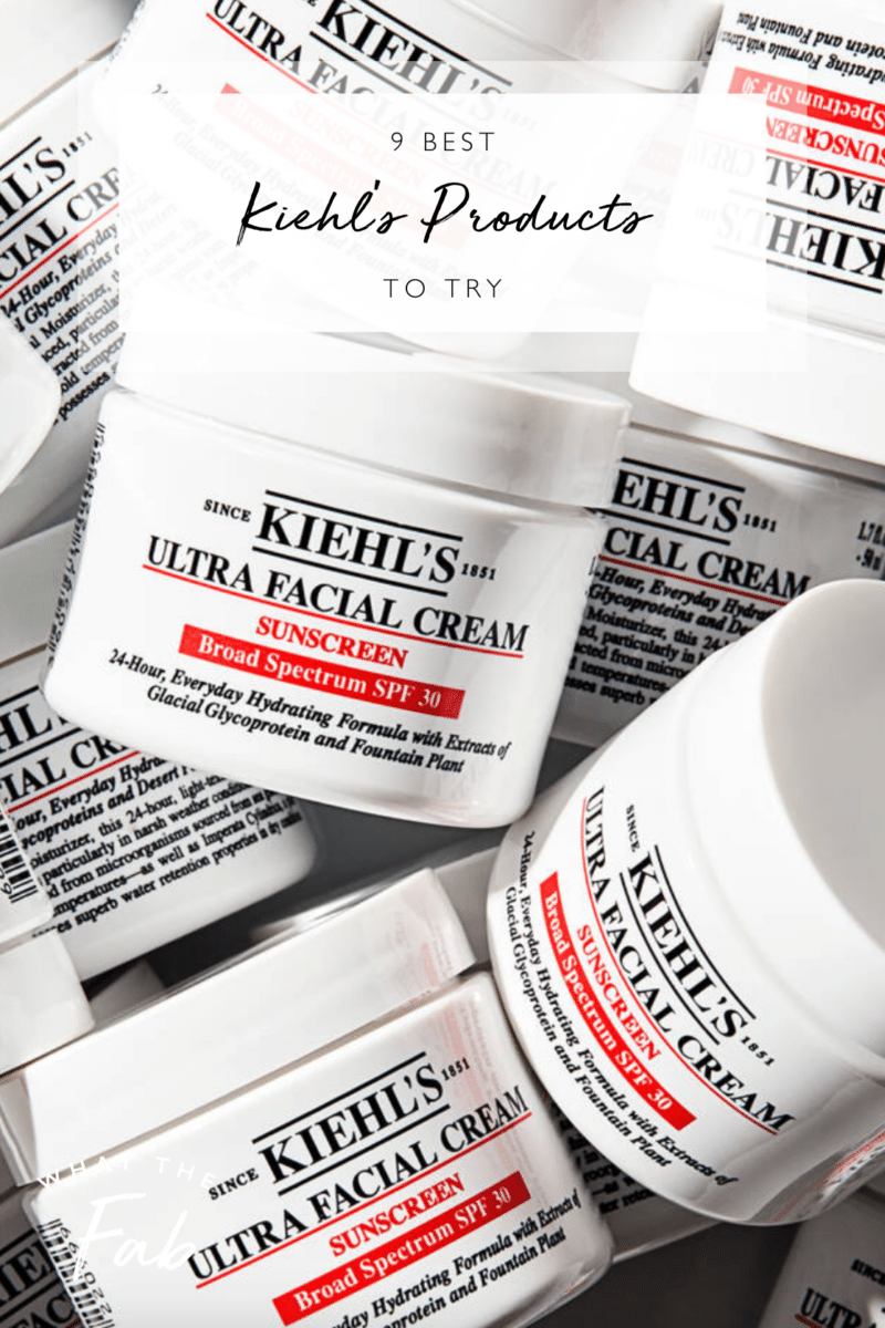 9 BEST Kiehl's Products That Are Changing The Skincare Game