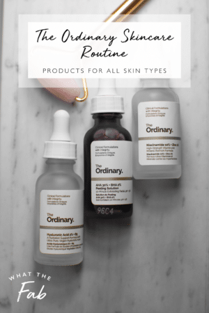 The Ordinary Skincare Routine: Products for All Skin Types