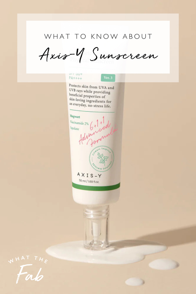 Axis Y sunscreen review, by beauty blogger What The Fab