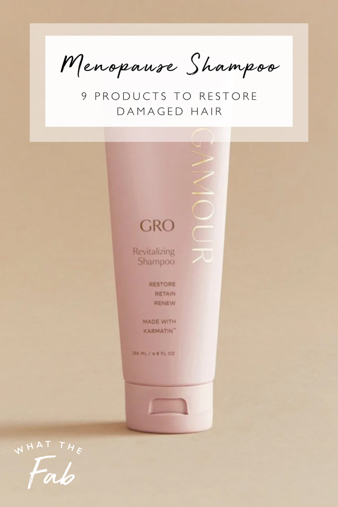 Menopause shampoo products, by beauty blogger What The Fab