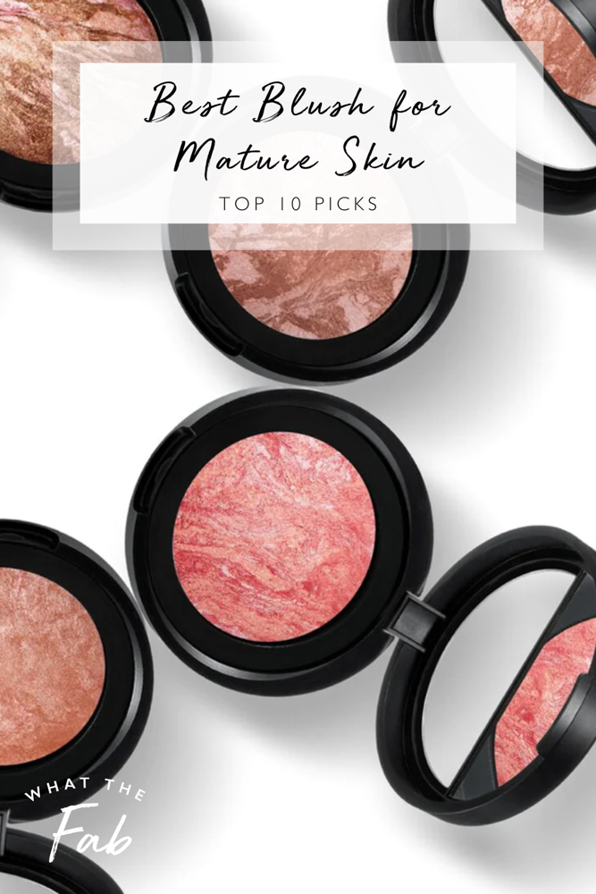 Best blush for mature skin picks, by beauty blogger What The Fab