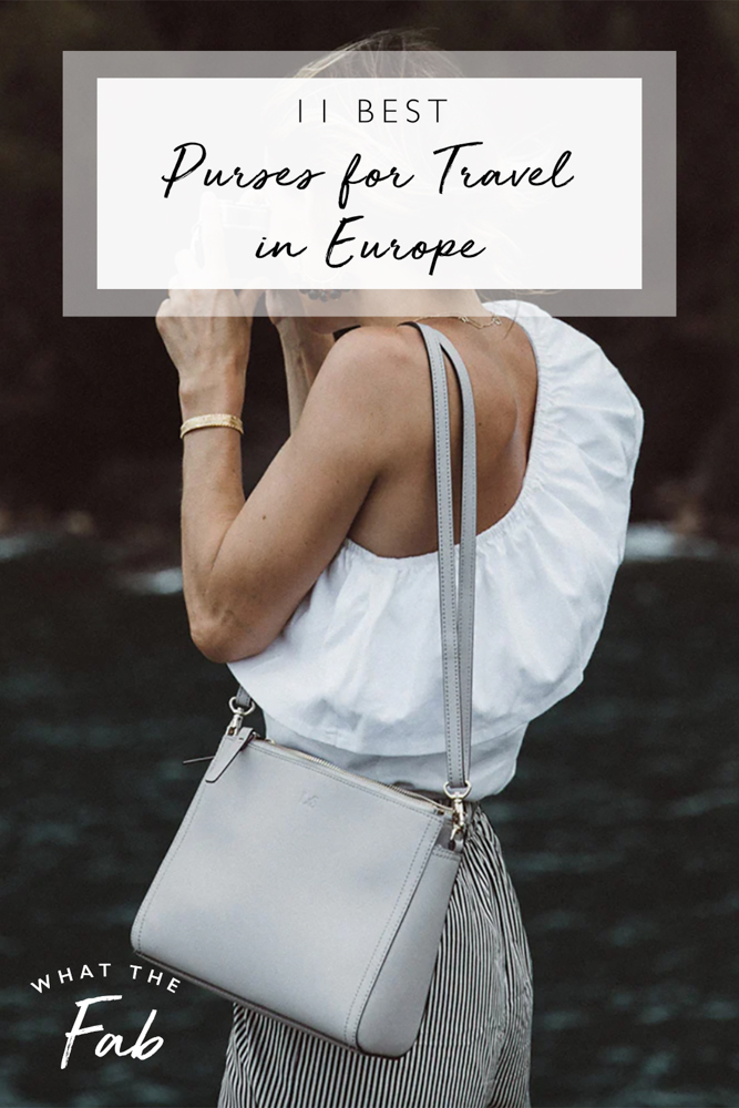 The best purses for travel in Europe, by fashion blogger What The Fab