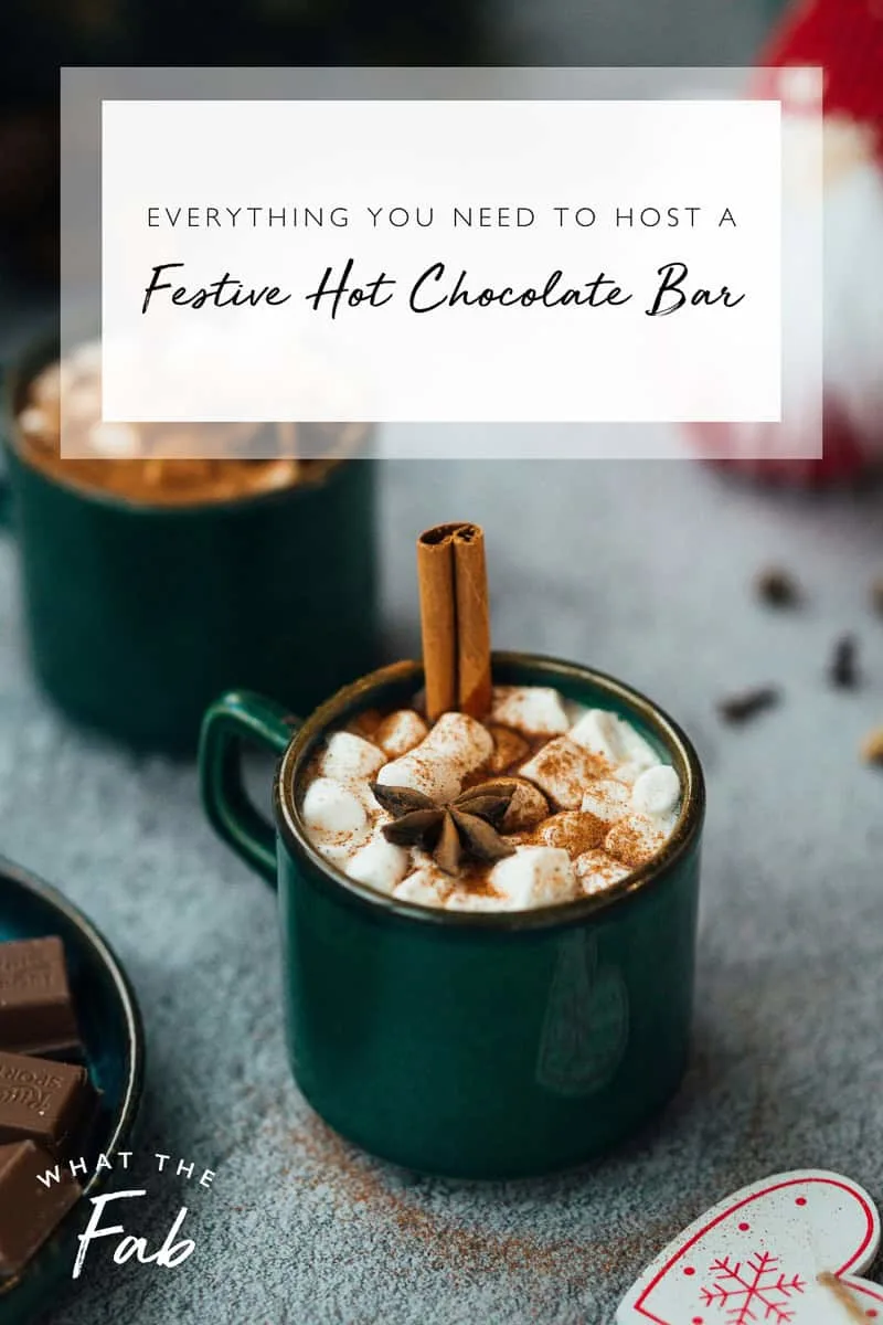 Festive hot chocolate bar, by lifestyle blogger What The Fab