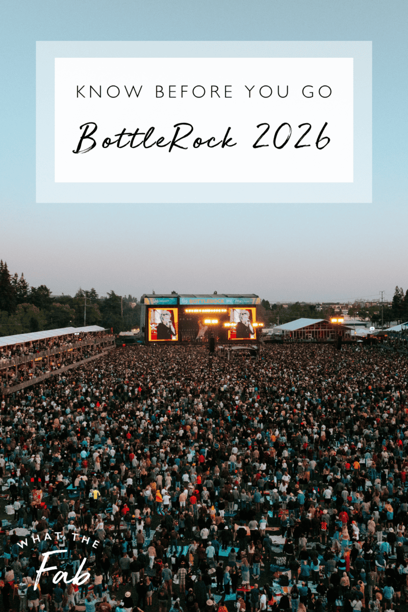 Everything to know before you go to Bottlerock 2026, by travel blogger What The Fab